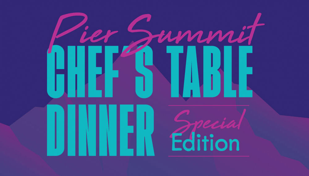 Purple graphic that reads 'Pier Summit Chef's Table Dinner Special Edition'